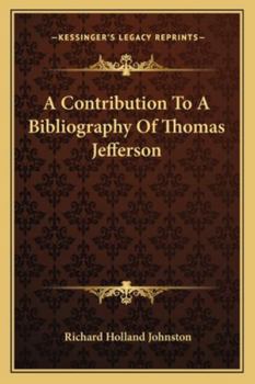 Paperback A Contribution To A Bibliography Of Thomas Jefferson Book