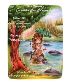 Paperback Lacy Sunshine's Enchanted Cove Coloring Book: Fantasy, Sprites, Mermaids and more Volume 37 Enchanting and Magical Book