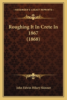 Paperback Roughing It In Crete In 1867 (1868) Book