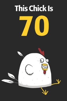 This Chick Is 70: Cute 70th Birthday 122 Page Diary Journal Notebook Planner Gift For Chicken Lovers
