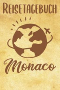 Paperback Reisetagebuch Monaco: Reisebuch- Reise Tagebuch A5, Reisejournal f?r Reisende [German] Book
