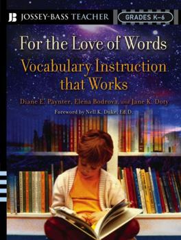 Paperback For the Love of Words: Vocabulary Instruction That Works, Grades K-6 Book