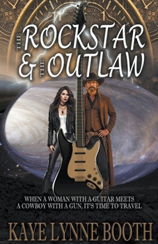 The Rock Star & The Outlaw (Time-Travel Adventure)