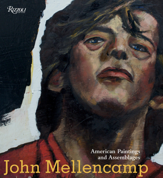 Hardcover John Mellencamp: American Paintings and Assemblages Book