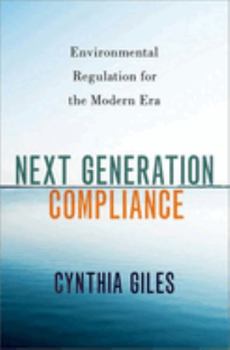 Hardcover Next Generation Compliance: Environmental Regulation for the Modern Era Book
