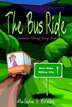 Paperback The Bus Ride: The Clemmons Family Story Book I Book