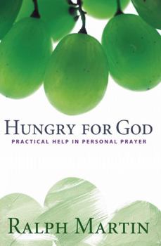 Paperback Hungry for God: Practical Help in Personal Prayer (New Edition) Book