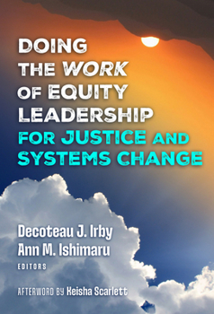 Paperback Doing the Work of Equity Leadership for Justice and Systems Change Book