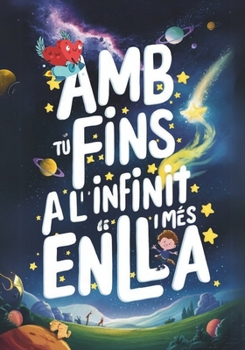 Amb tu fins a l'Infinit i Més Enllà: Contes divertits per a nenes i nens Català - A PARTIR DE 7 ANYS - Viatges en el temps (Llibres infantils en català) (Catalan Edition)