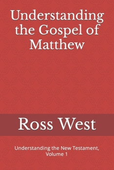 Paperback Understanding the Gospel of Matthew: Understanding the New Testament, Volume 1 Book