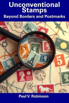 Paperback Unconventional Stamps: Beyond Borders and Postmarks Book
