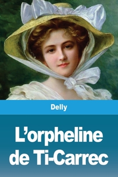 L’orpheline de Ti-Carrec: roman - Book #1 of the Gwen