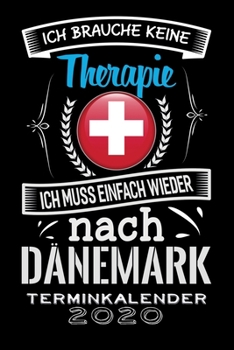 Paperback Terminkalender 2020: Dänemark Terminkalender und Tagesplaner ca DIN A5 farbig - 376 Seiten - 1 Seite pro Tag - Denmark - Skandinavien Urlau [German] Book