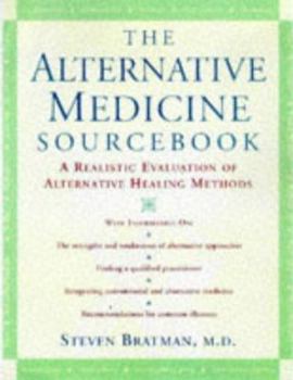 Paperback Alternative Medicine Sourcebook: A REALISTIC EVALUATION OF ALTERNATIVE HEALING METHODS Book