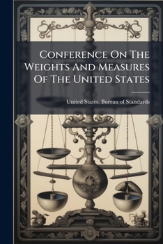 Conference On The Weights And Measures Of The United States...