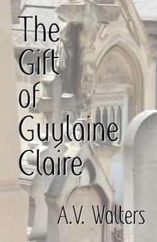 Paperback The Gift of Guylaine Claire Book