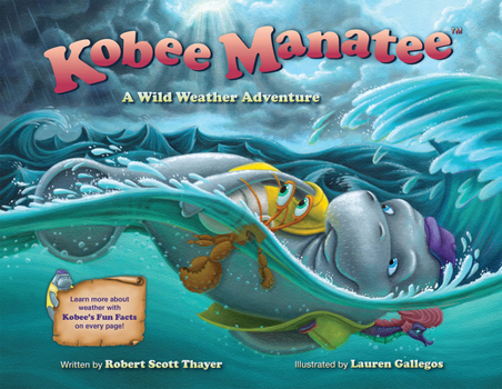 Hardcover Kobee Manatee: A Wild Weather Adventure Book