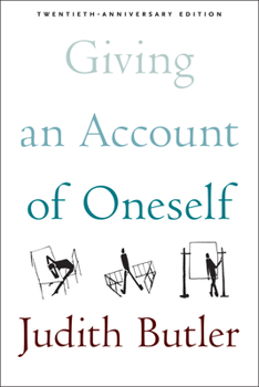 Hardcover Giving an Account of Oneself: Twentieth Anniversary Edition, with a New Preface by the Author Book