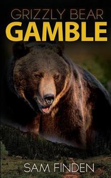 Paperback Grizzly Bear Gamble Book