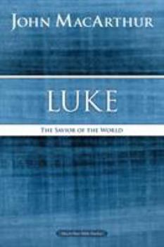 The MacArthur Bible Studies: Luke (Macarthur Bible Study) - Book  of the MacArthur Bible Studies