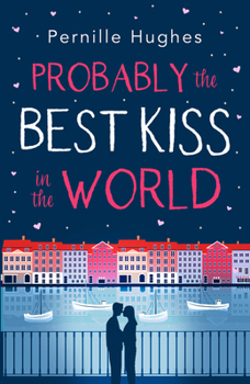 Paperback Probably the Best Kiss in the World: The laugh out loud romantic comedy of 2019! Book