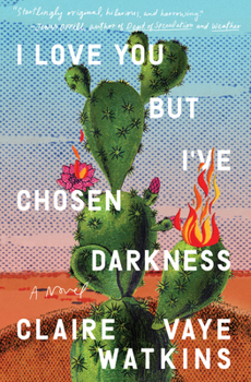 Hardcover I Love You But I've Chosen Darkness Book