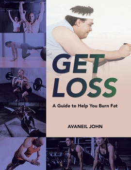 Paperback Get Loss: A Guide to Help You Burn Fat Book