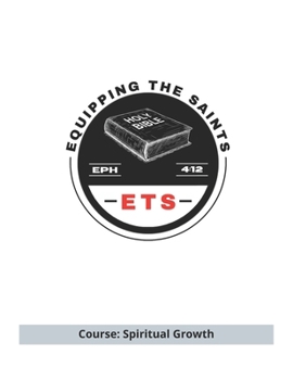 Paperback Equipping the Saints Bible School: Course: Spiritual Growth Book