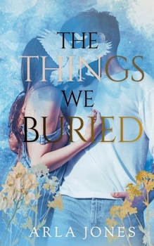 The Things We Buried (The Roots of Silence)