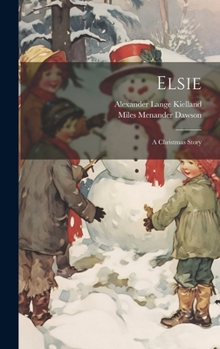 Hardcover Elsie: A Christmas Story Book