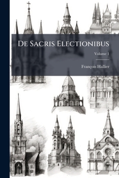 Paperback De Sacris Electionibus; Volume 1 [Afrikaans] Book