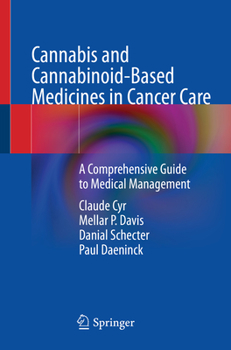 Paperback Cannabis and Cannabinoid-Based Medicines in Cancer Care: A Comprehensive Guide to Medical Management Book