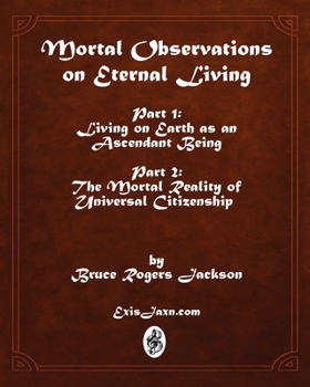 Mortal Observations on Eternal Living