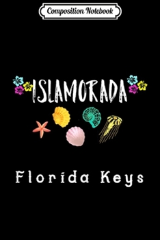 Composition Notebook: Islamorada Florida Keys vacation souvenir starfish seashells Journal/Notebook Blank Lined Ruled 6x9 100 Pages