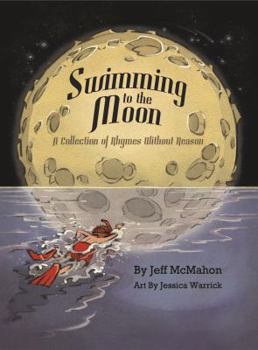 Hardcover Swimming to the Moon / A Collection of Rhymes Without Reason Book