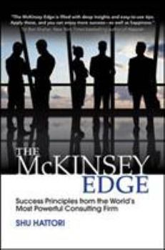 Hardcover The McKinsey Edge: Success Principles from the World's Most Powerful Consulting Firm Book