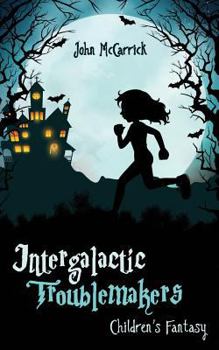 Paperback Intergalactic Troublemakers Book