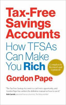 Paperback Tax-Free Savings Accounts Revised Edition: How Tfsa's Can Make You Rich Book