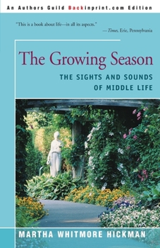 Paperback The Growing Season: The Sights and Sounds of Middle Life Book