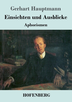 Einsichten und Ausblicke: Aphorismen (German Edition)