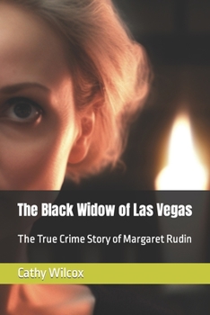 Paperback The Black Widow of Las Vegas: The True Crime Story of Margaret Rudin Book