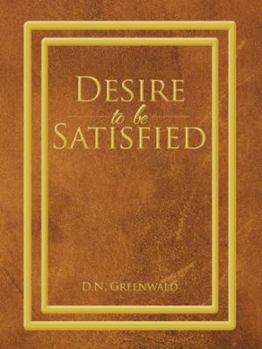 Paperback Desire to Be Satisfied Book