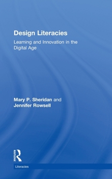 Hardcover Design Literacies: Learning and Innovation in the Digital Age Book