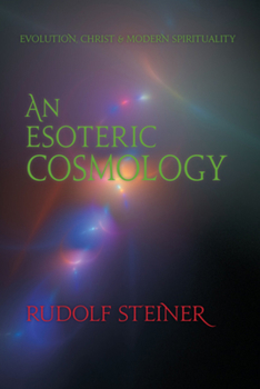 Paperback An Esoteric Cosmology: Evolution, Christ & Modern Spirituality (Cw 94) Book