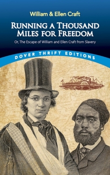 Paperback Running a Thousand Miles for Freedom: Or, the Escape of William and Ellen Craft from Slavery Book