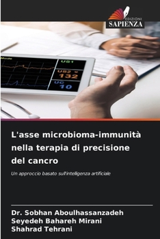 L'asse microbioma-immunità nella terapia di precisione del cancro (Italian Edition)