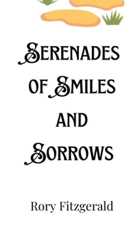 Hardcover Serenades of Smiles and Sorrows Book