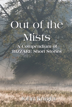 Paperback Out of the Mists: A Compendium of Bizarre Short Stories Book