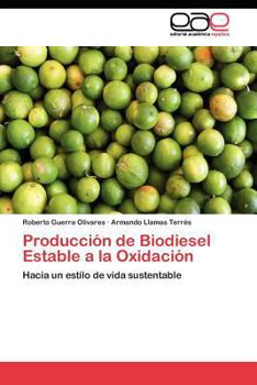 Paperback Producción de Biodiesel Estable a la Oxidación [Spanish] Book