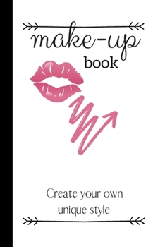 Paperback Make-up Journal: Cute Makeup Chart Planner 100 pages, Organiser, White Paper, Notebook, Students, Blogger, Vlogger Artist Book